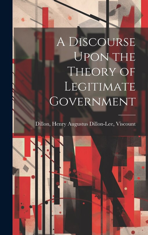 Couverture_A Discourse Upon the Theory of Legitimate Government