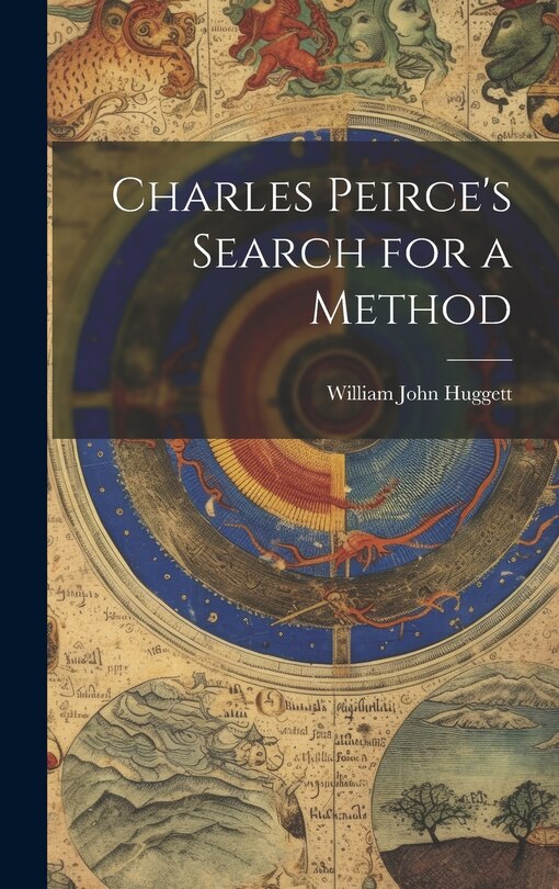 Front cover_Charles Peirce's Search for a Method