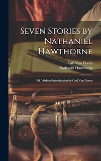 Couverture_Seven Stories by Nathaniel Hawthorne; ed. With an Introduction by Carl Van Doren