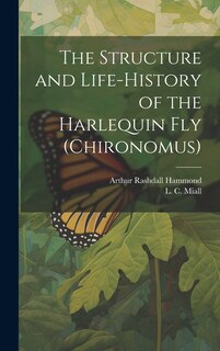 Front cover_The Structure and Life-history of the Harlequin fly (Chironomus)