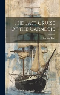 Front cover_The Last Cruise of the Carnegie