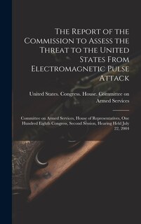 Couverture_The Report of the Commission to Assess the Threat to the United States From Electromagnetic Pulse Attack