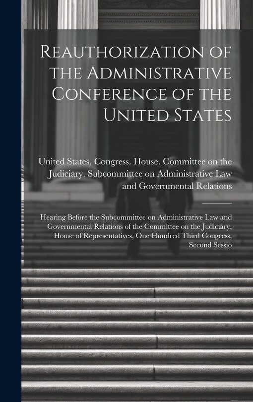 Couverture_Reauthorization of the Administrative Conference of the United States