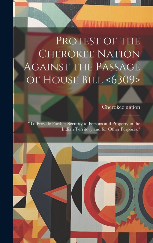 Front cover_Protest of the Cherokee Nation Against the Passage of House Bill
