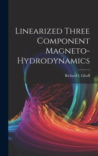 Couverture_Linearized Three Component Magneto-hydrodynamics