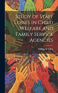 Front cover_Study of Staff Losses in Child Welfare and Family Service Agencies