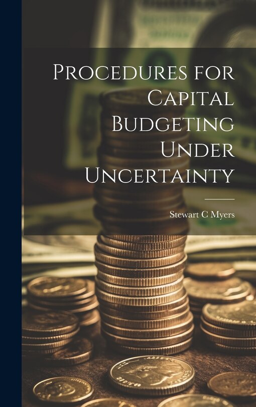 Front cover_Procedures for Capital Budgeting Under Uncertainty