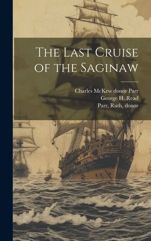 Front cover_The Last Cruise of the Saginaw