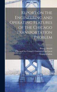 Couverture_Report on the Engineering and Operating Features of the Chicago Transportation Problem