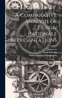 Front cover_A Comparative Analysis of Design Rationale Representations