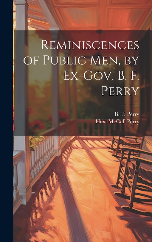 Couverture_Reminiscences of Public men, by Ex-Gov. B. F. Perry