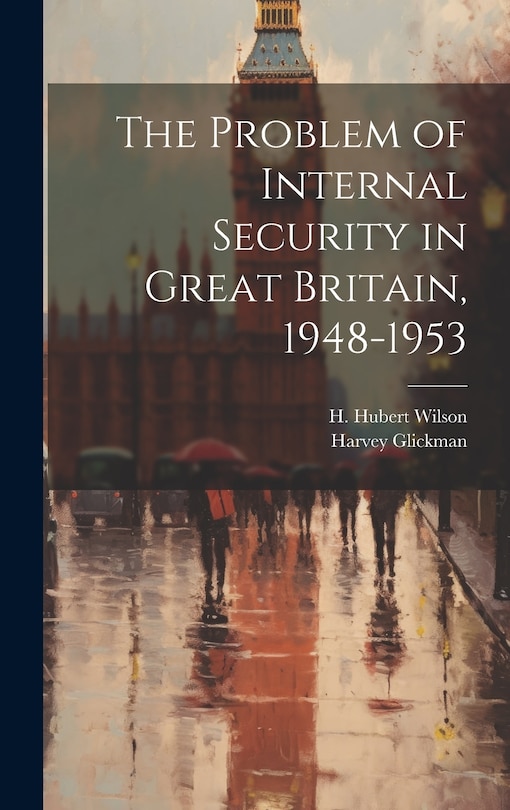 Front cover_The Problem of Internal Security in Great Britain, 1948-1953