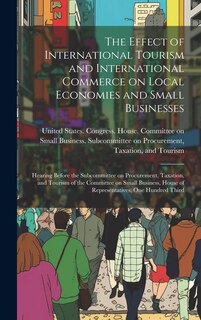 Front cover_The Effect of International Tourism and International Commerce on Local Economies and Small Businesses