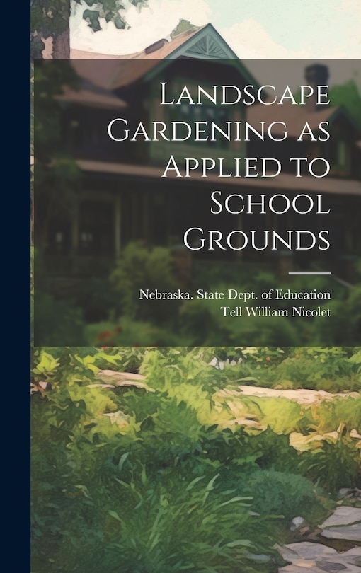Front cover_Landscape Gardening as Applied to School Grounds
