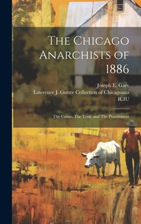 Front cover_The Chicago Anarchists of 1886