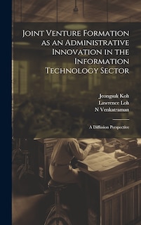 Couverture_Joint Venture Formation as an Administrative Innovation in the Information Technology Sector