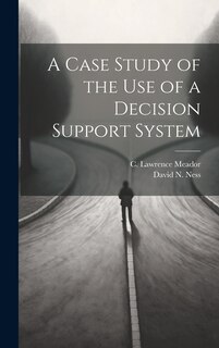 Front cover_A Case Study of the use of a Decision Support System