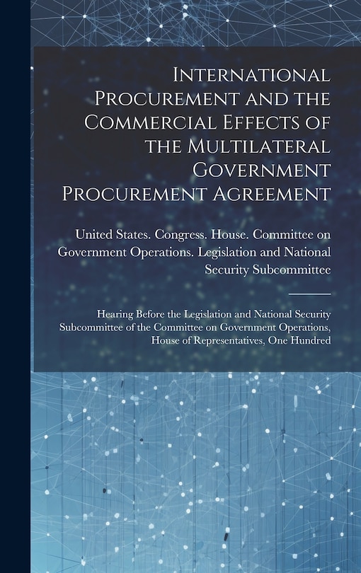 Front cover_International Procurement and the Commercial Effects of the Multilateral Government Procurement Agreement