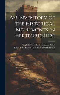 Front cover_An Inventory of the Historical Monuments in Hertfordshire