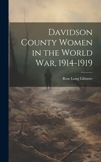 Couverture_Davidson County Women in the World war, 1914-1919