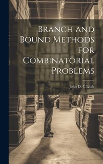 Front cover_Branch and Bound Methods for Combinatorial Problems