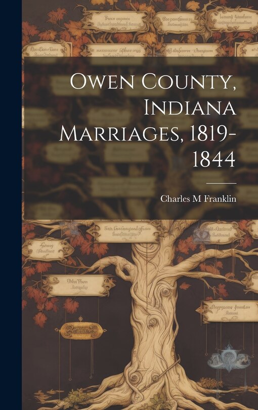 Front cover_Owen County, Indiana Marriages, 1819-1844