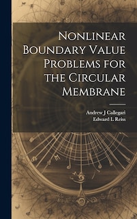 Front cover_Nonlinear Boundary Value Problems for the Circular Membrane
