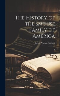 Front cover_The History of the Smouse Family of America