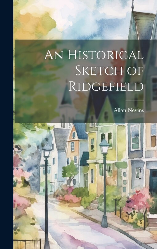 Couverture_An Historical Sketch of Ridgefield