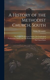 Front cover_A History of the Methodist Church, South