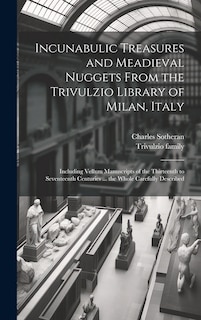 Couverture_Incunabulic Treasures and Meadieval Nuggets From the Trivulzio Library of Milan, Italy