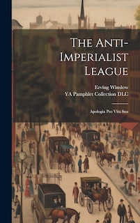 Front cover_The Anti-Imperialist League; Apologia pro Vita Sua