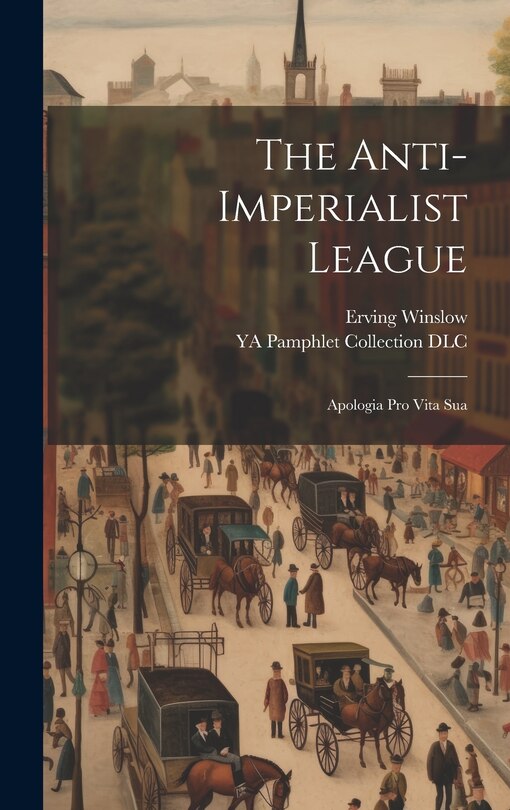 Front cover_The Anti-Imperialist League; Apologia pro Vita Sua