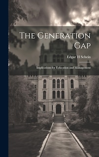 The Generation Gap: Implications for Education and Management