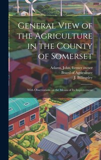 Couverture_General View of the Agriculture in the County of Somerset