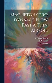 Couverture_Magnetohydrodynamic Flow Past a Thin Airfoil
