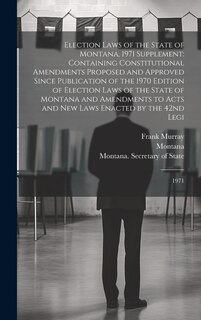 Front cover_Election Laws of the State of Montana, 1971 Supplement