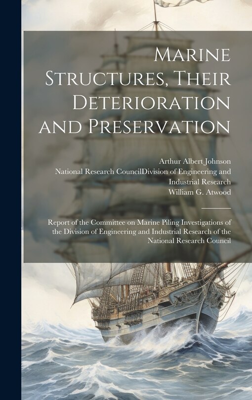 Couverture_Marine Structures, Their Deterioration and Preservation; Report of the Committee on Marine Piling Investigations of the Division of Engineering and Industrial Research of the National Research Council