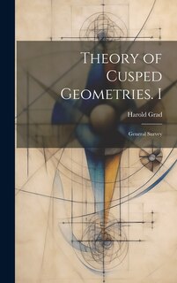 Couverture_Theory of Cusped Geometries. I
