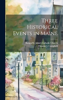 Couverture_Three Historical Events in Maine