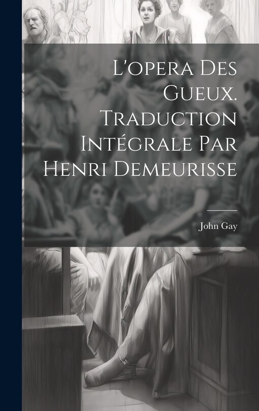 Couverture_L'opera des gueux. Traduction intégrale par Henri Demeurisse