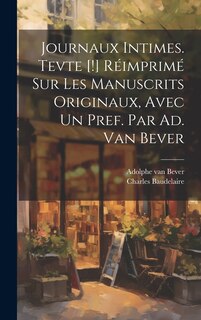 Couverture_Journaux intimes. Tevte [!] réimprimé sur les manuscrits originaux, avec un pref. par Ad. van Bever