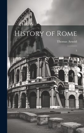 History of Rome: 3