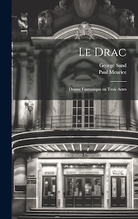 Couverture_Le drac; drame fantastique en trois actes