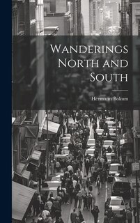Front cover_Wanderings North and South