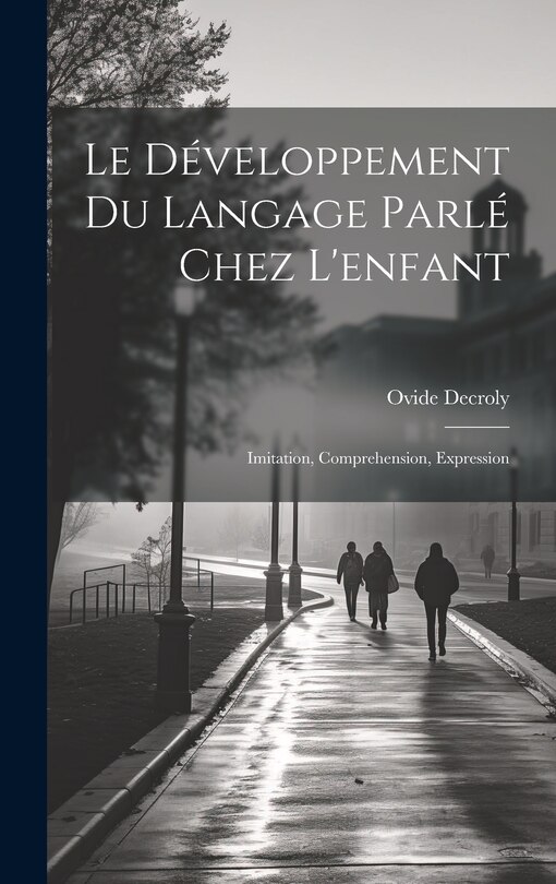 Couverture_Le d&eacute;veloppement du langage parl&eacute; chez l'enfant