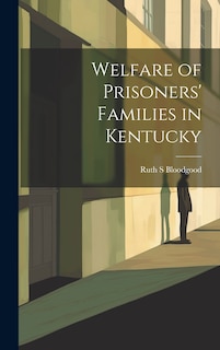 Couverture_Welfare of Prisoners' Families in Kentucky