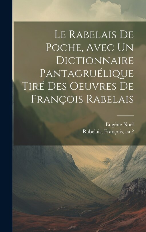 Front cover_Le Rabelais de poche, avec un dictionnaire pantagruélique tiré des oeuvres de François Rabelais