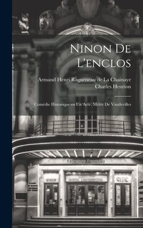 Front cover_Ninon de l'enclos; comédie historique en un acte, mélée de vaudevilles