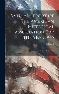 Front cover_Annual Report Of The American Historical Association For The Year 1945; Volume II